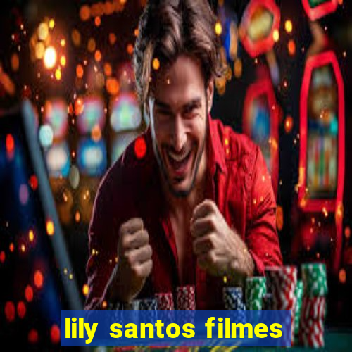 lily santos filmes