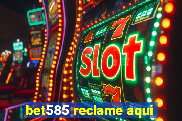 bet585 reclame aqui