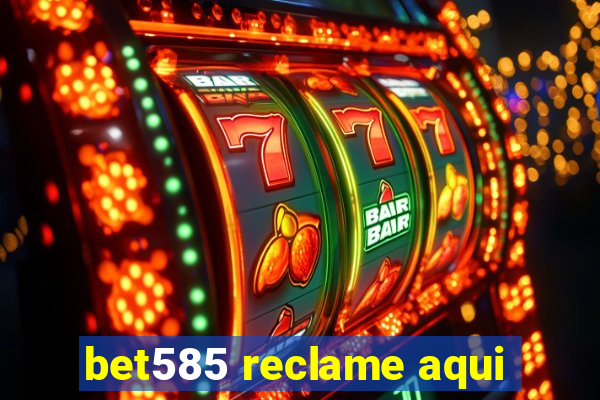 bet585 reclame aqui