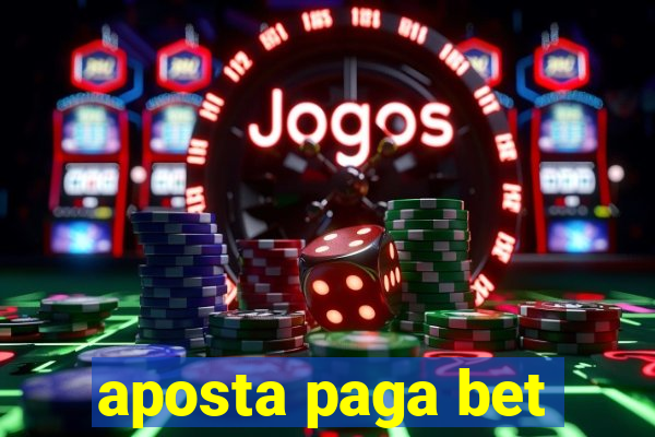 aposta paga bet