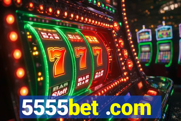 5555bet .com