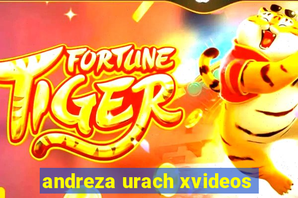 andreza urach xvideos