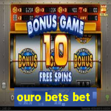 ouro bets bet