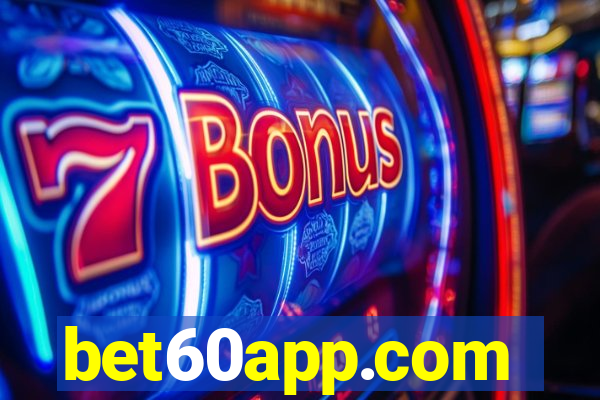 bet60app.com