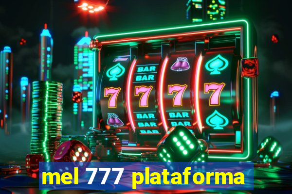 mel 777 plataforma