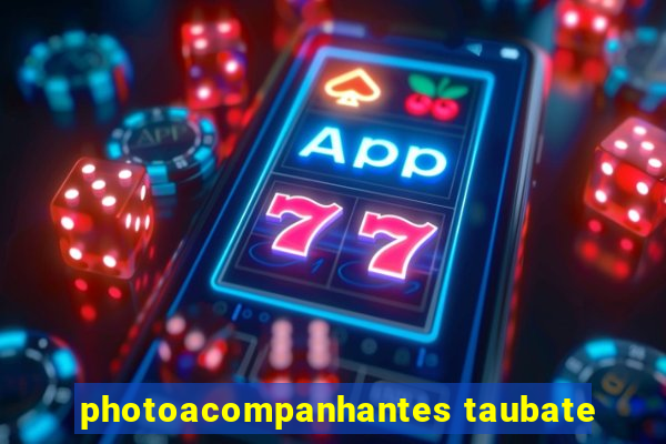 photoacompanhantes taubate