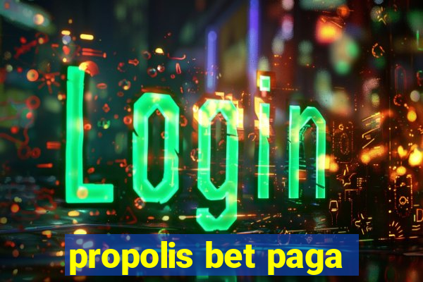 propolis bet paga