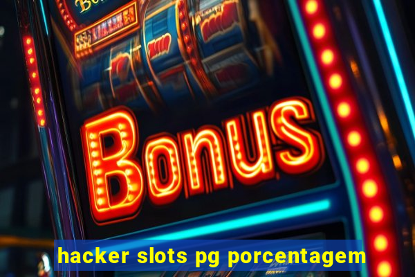 hacker slots pg porcentagem