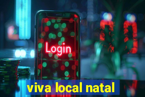 viva local natal