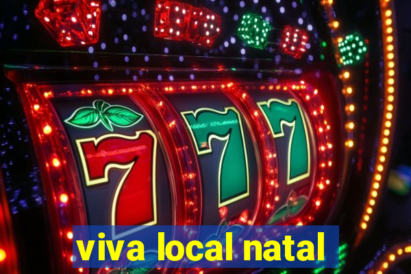 viva local natal