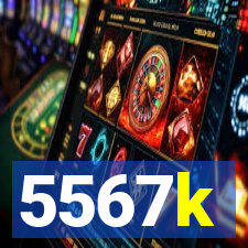 5567k