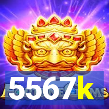 5567k
