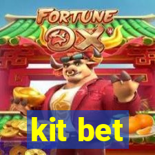 kit bet