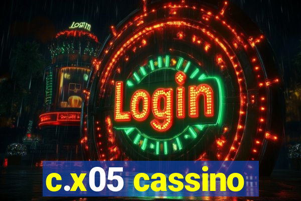 c.x05 cassino