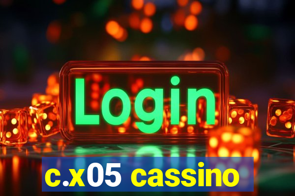 c.x05 cassino