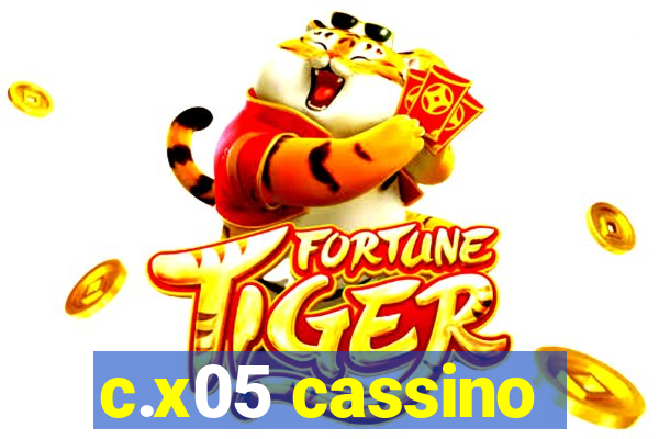 c.x05 cassino