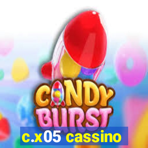c.x05 cassino