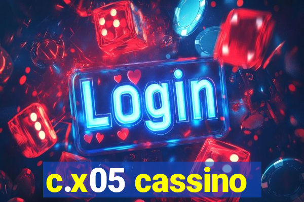 c.x05 cassino