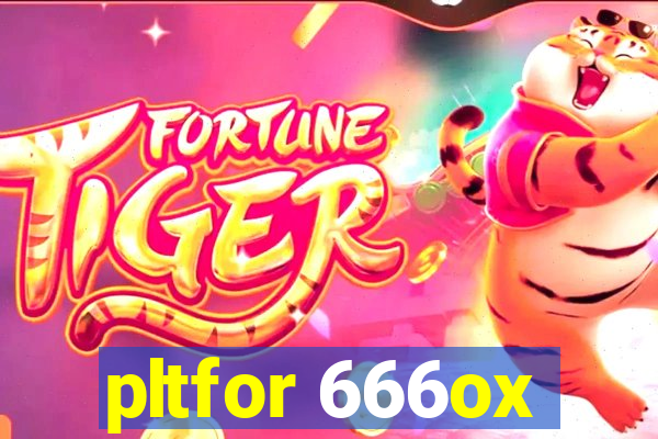 pltfor 666ox