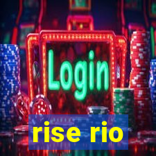 rise rio
