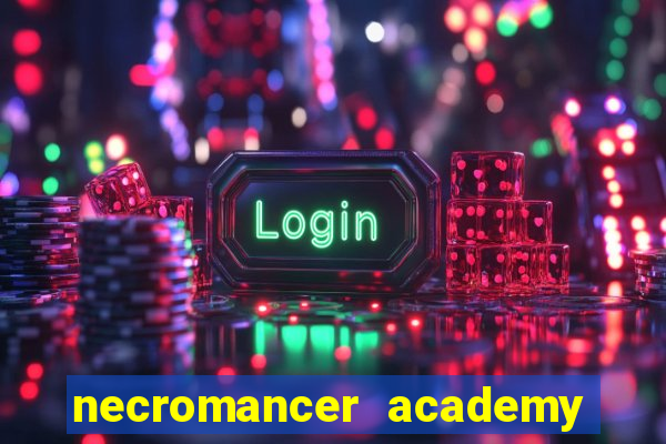 necromancer academy pt br