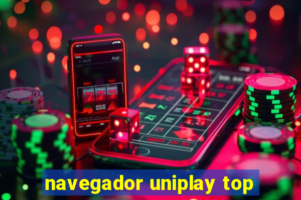 navegador uniplay top