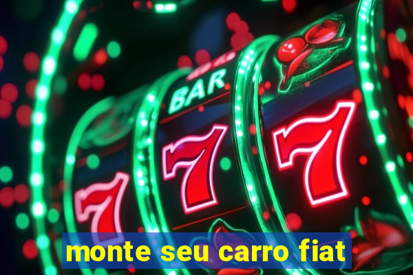 monte seu carro fiat
