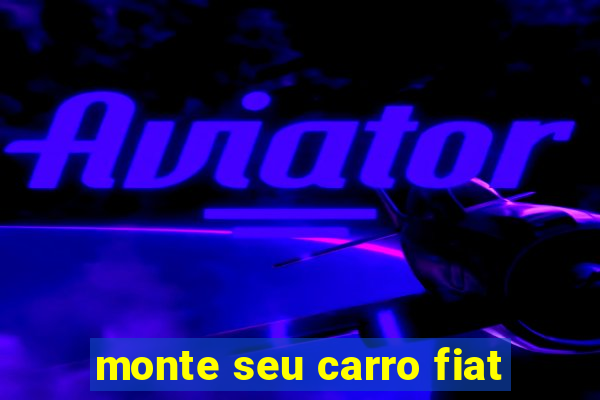 monte seu carro fiat