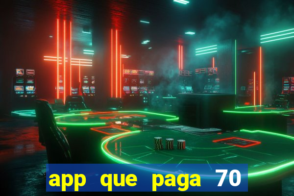 app que paga 70 reais para se cadastrar 2023