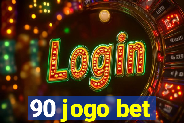 90 jogo bet