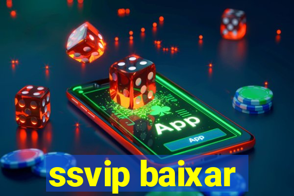 ssvip baixar