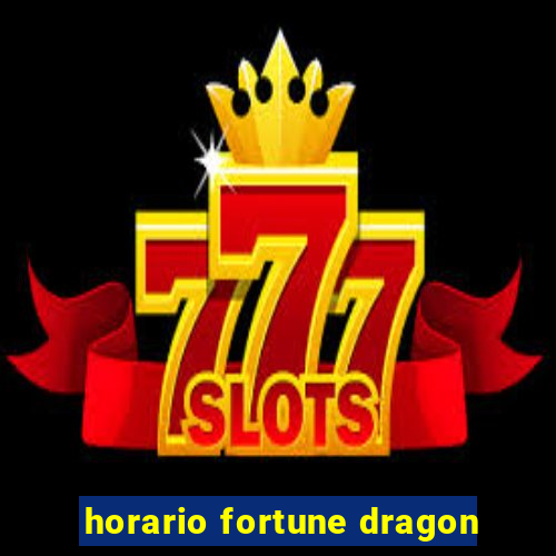 horario fortune dragon