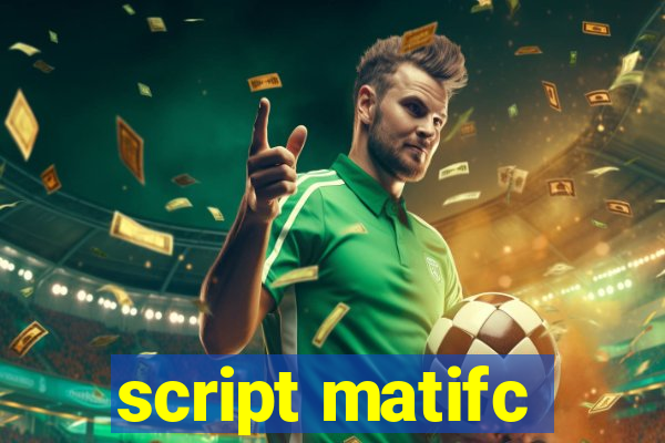 script matifc