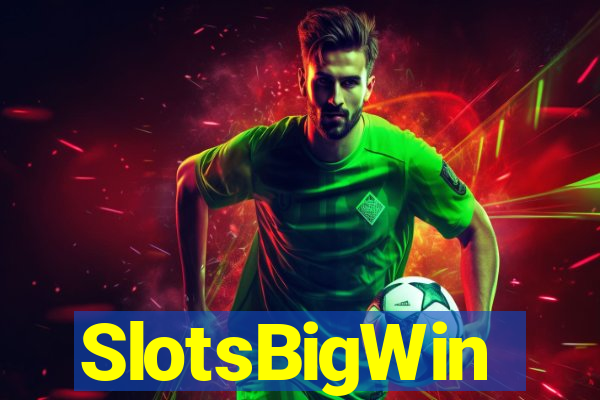 SlotsBigWin
