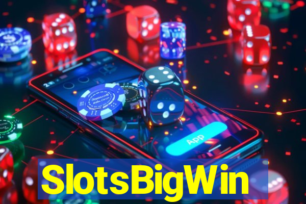 SlotsBigWin