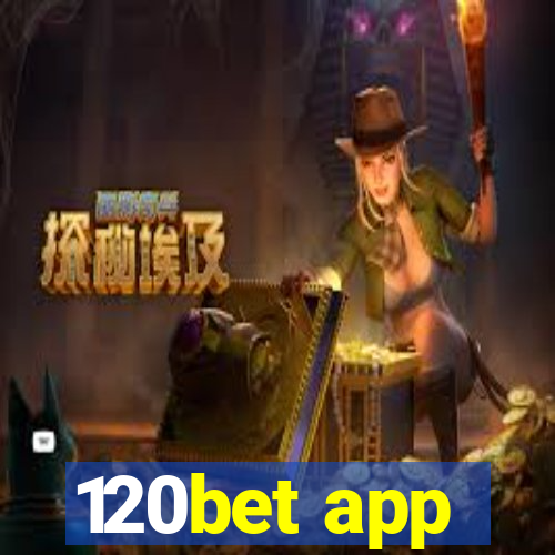 120bet app
