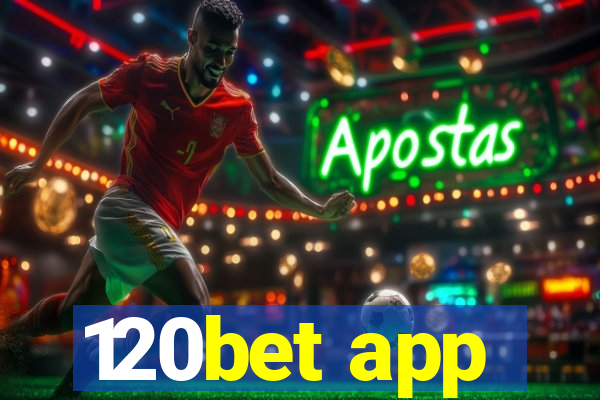 120bet app