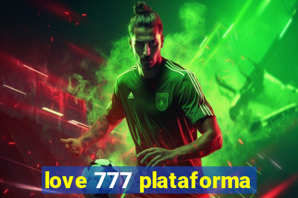 love 777 plataforma