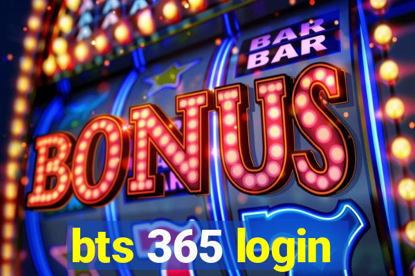 bts 365 login