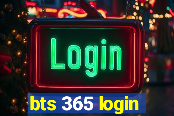 bts 365 login