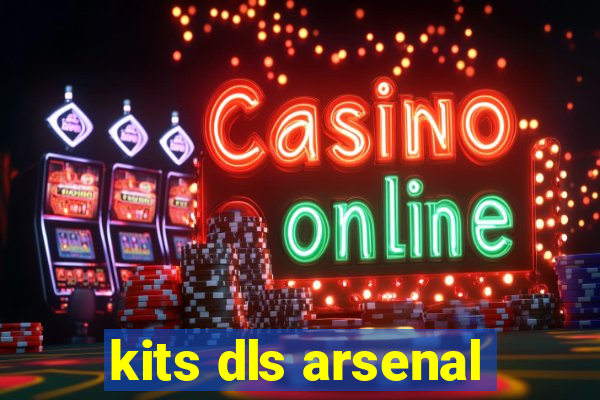 kits dls arsenal
