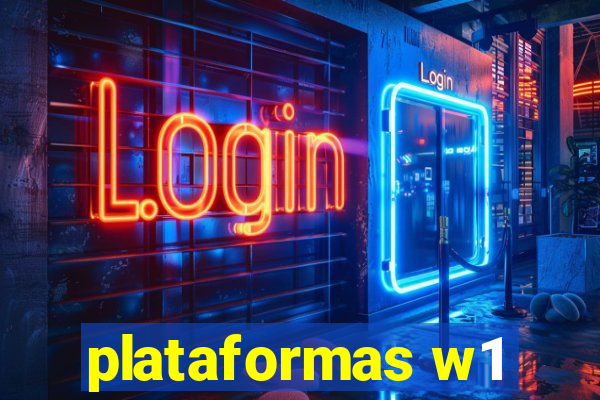 plataformas w1