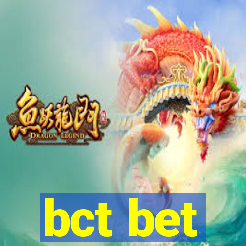 bct bet