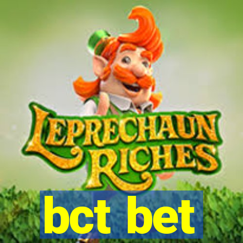 bct bet