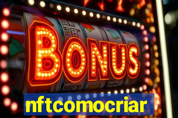 nftcomocriar