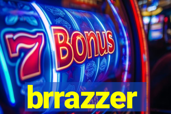 brrazzer