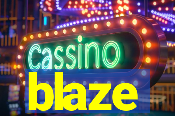 blaze