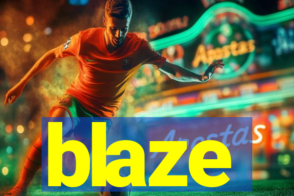 blaze
