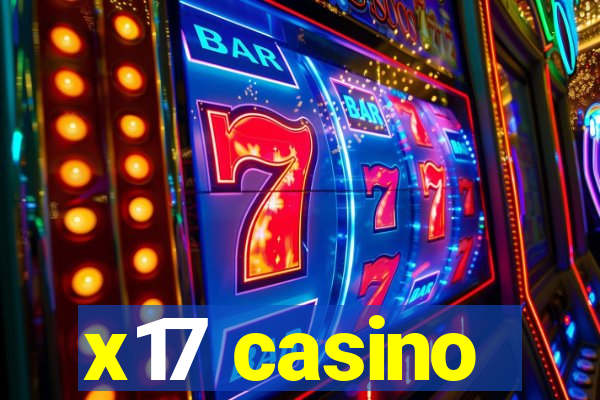 x17 casino