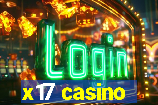 x17 casino